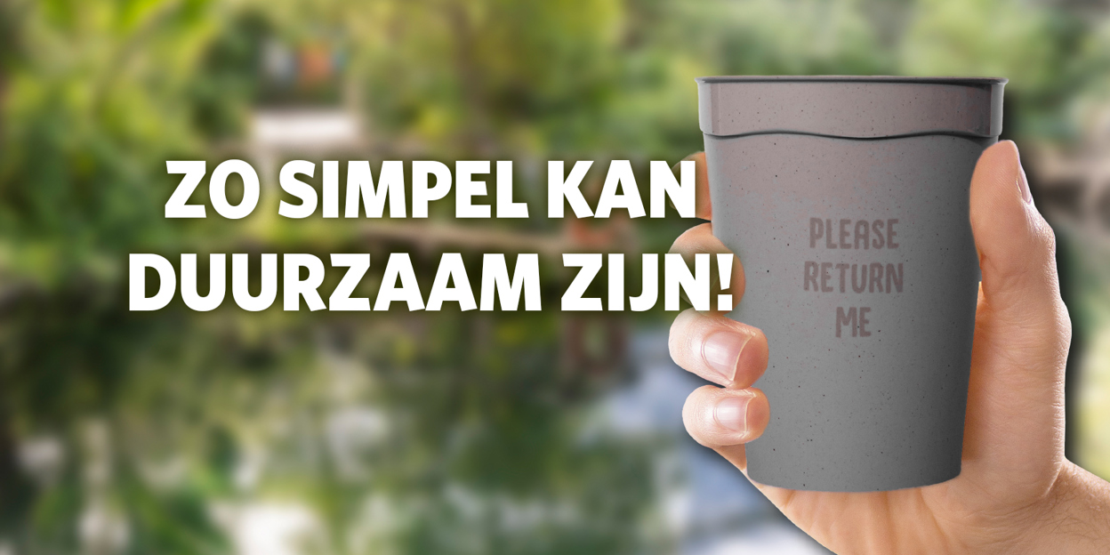 Geen wegwerpbekers, maar herbruikbaar materiaal met statiegeld!